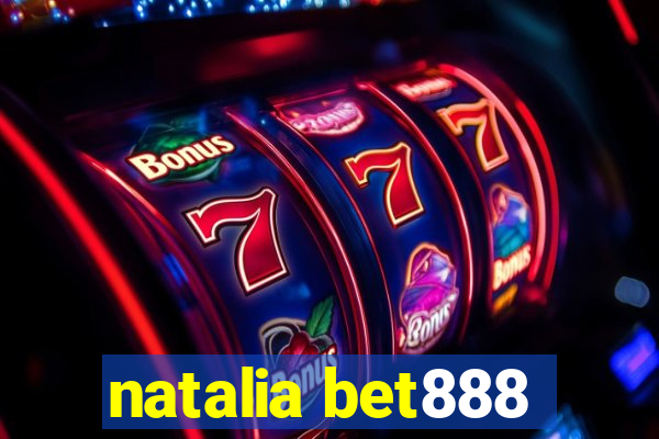 natalia bet888